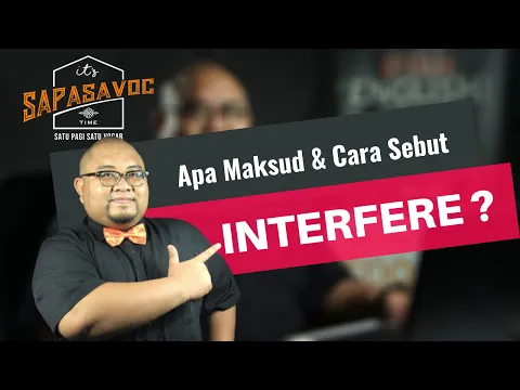 Maksud & Cara Sebut 'Interfere'