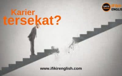 ENGLISH LEMAH SAMPAI KERJAYA SANGKUT?